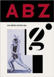 ABZ : More Alphabets and Other Signs, Hardback ABZ : More Alphabets and Other Signs, Hardback