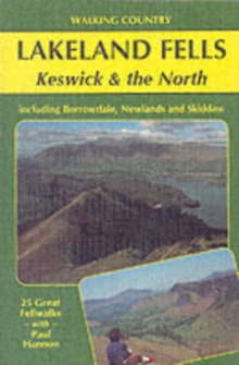 Lakeland Fells : Keswick and the North, Paperback Book Lakeland Fells : Keswick and the North, Paperback Book