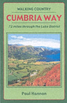Cumbria Way : 72 Miles Through the Lake District, Paperback Book Cumbria Way : 72 Miles Through the Lake District, Paperback Book