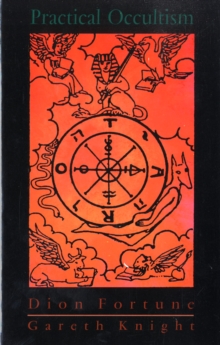 Practical Occultism : Being the Complete Text of 'Practical Occultism in Daily Life', Supplemented with Additional Matter from the Dion Fortune Archive, Paperback Book Practical Occultism : Being the Complete Text of 'Practical Occultism in Daily Life', Supplemented with Additional Matter from the Dion Fortune Archive, Paperback Book