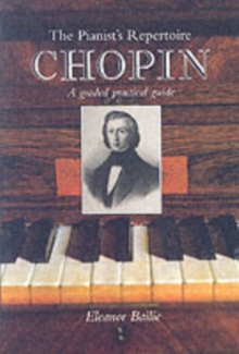 Chopin : A Graded Practical Guide, Paperback Book Chopin : A Graded Practical Guide, Paperback Book