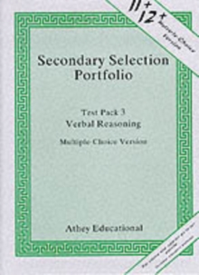 Secondary Selection Portfolio : Verbal Reasoning Practice Papers (Multiple-choice Version) Test Pack 3, Loose-leaf Book Secondary Selection Portfolio : Verbal Reasoning Practice Papers (Multiple-choice Version) Test Pack 3, Loose-leaf Book