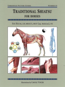 Traditional Shiatsu for Horses, Paperback Book Traditional Shiatsu for Horses, Paperback Book