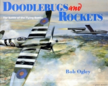 Doodlebugs and Rockets : Battle of the Flying Bombs, Paperback Book Doodlebugs and Rockets : Battle of the Flying Bombs, Paperback Book