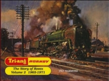 Triang Hornby : Rovex Story v. 2, Hardback Book Triang Hornby : Rovex Story v. 2, Hardback Book