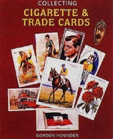 Collecting Cigarette and Trade Cards, Paperback Collecting Cigarette and Trade Cards, Paperback