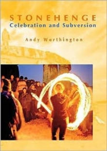 Stonehenge : Celebration and Subversion, Paperback Book Stonehenge : Celebration and Subversion, Paperback Book