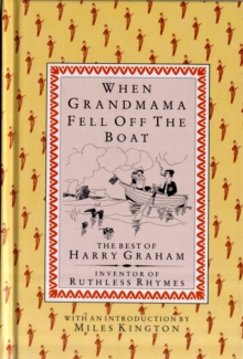 When Grandmama Fell Off the Boat : The Best of Harry Graham, Hardback Book When Grandmama Fell Off the Boat : The Best of Harry Graham, Hardback Book