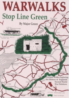 War Walks : Stop Line Green, Paperback Book War Walks : Stop Line Green, Paperback Book