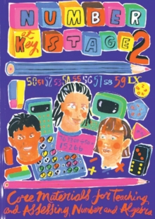 Number at Key Stage 2 : Core Materials for Teaching and Assessing Number and Algebra, Paperback Number at Key Stage 2 : Core Materials for Teaching and Assessing Number and Algebra, Paperback