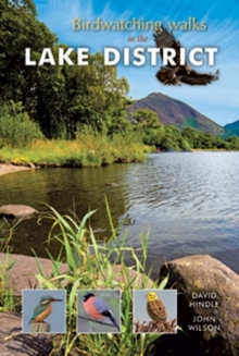Birdwatching Walks in the Lake District, Paperback Birdwatching Walks in the Lake District, Paperback