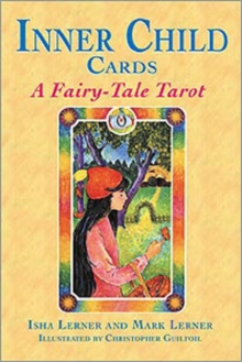 Inner Child Cards : A Fairy Tale Tarot, Cards Book Inner Child Cards : A Fairy Tale Tarot, Cards Book