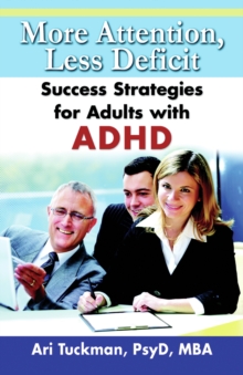 More Attention, Less Deficit : Success Strategies for Adults with ADHD, Paperback Book More Attention, Less Deficit : Success Strategies for Adults with ADHD, Paperback Book