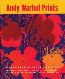 Andy Warhol Prints : A Catalogue Raisonne 1962-1987, Hardback Andy Warhol Prints : A Catalogue Raisonne 1962-1987, Hardback