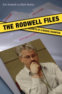 The Rodwell Files : The Secrets of a World Bridge Champion, Paperback Book The Rodwell Files : The Secrets of a World Bridge Champion, Paperback Book