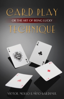Card Play Technique : Or the Art of Being Lucky, Paperback Book Card Play Technique : Or the Art of Being Lucky, Paperback Book