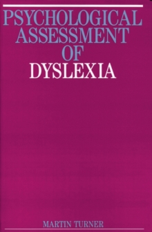 Psychological Assessment of Dyslexia, Paperback Book Psychological Assessment of Dyslexia, Paperback Book