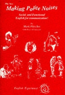 The New Making Polite Noises : Social and Functional English for Communication!, Paperback Book The New Making Polite Noises : Social and Functional English for Communication!, Paperback Book