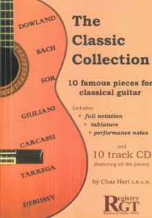 The Classic Collection : 10 Famous Pieces for Classical Guitar, Mixed media product The Classic Collection : 10 Famous Pieces for Classical Guitar, Mixed media product