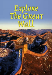 Explore the Great Wall, Spiral bound Book Explore the Great Wall, Spiral bound Book