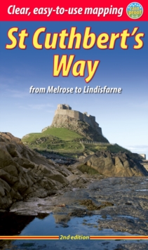 St Cuthbert's Way : From Melrose to Lindisfarne, Spiral bound St Cuthbert's Way : From Melrose to Lindisfarne, Spiral bound