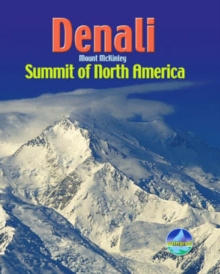 Denali / Mount McKinley : Summit of North America, Spiral bound Book Denali / Mount McKinley : Summit of North America, Spiral bound Book