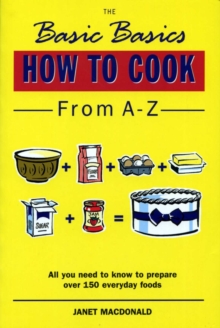 The Basic Basics How to Cook from A-Z, Paperback Book The Basic Basics How to Cook from A-Z, Paperback Book
