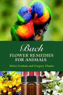 Bach Flower Remedies for Animals, Paperback Bach Flower Remedies for Animals, Paperback