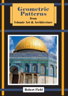Geometric Patterns from Islamic Art and Architecture, Paperback Book Geometric Patterns from Islamic Art and Architecture, Paperback Book