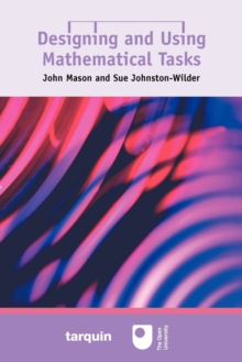 Designing and Using Mathematical Tasks, Paperback Book Designing and Using Mathematical Tasks, Paperback Book