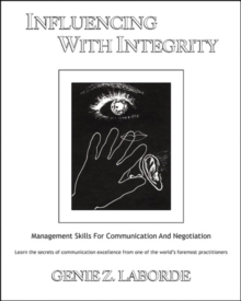 Influencing with Integrity : Management Skills for Communication and Negotiation, Paperback Influencing with Integrity : Management Skills for Communication and Negotiation, Paperback