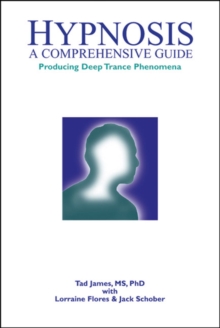 Hypnosis : A Comprehensive Guide, Hardback Book Hypnosis : A Comprehensive Guide, Hardback Book