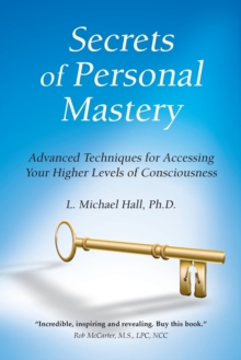Secrets of Personal Mastery : Advanced Techniques for Accessing Your Higher Levels of Consciousness, Paperback Book Secrets of Personal Mastery : Advanced Techniques for Accessing Your Higher Levels of Consciousness, Paperback Book
