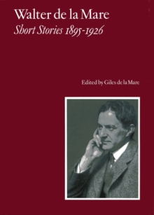 Walter de la Mare, Short Stories 1895-1926 : v. 1, Hardback Book Walter de la Mare, Short Stories 1895-1926 : v. 1, Hardback Book