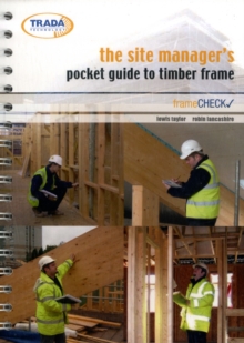 The Site Manager's Pocket Guide to Timber Frame Construction, Spiral bound The Site Manager's Pocket Guide to Timber Frame Construction, Spiral bound