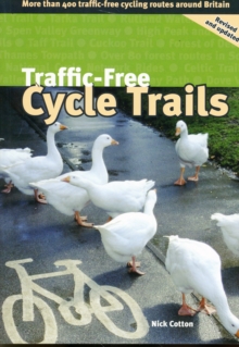 Traffic-free Cycle Trails : More Than 400 Traffic-free Cycling Routes Around Britain, Paperback Book Traffic-free Cycle Trails : More Than 400 Traffic-free Cycling Routes Around Britain, Paperback Book