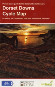 Dorset Downs Cycle Map : Including The Castleman Trail Plus 5 Individual Day Rides, Sheet map, folded Dorset Downs Cycle Map : Including The Castleman Trail Plus 5 Individual Day Rides, Sheet map, folded