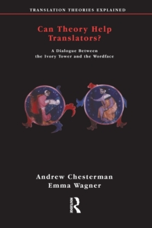 Can Theory Help Translators : A Dialogue Between the Ivory Tower and the Wordface, Paperback Book Can Theory Help Translators : A Dialogue Between the Ivory Tower and the Wordface, Paperback Book