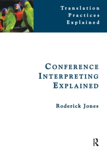 Conference Interpreting Explained, Paperback Book Conference Interpreting Explained, Paperback Book
