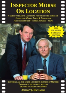 Inspector Morse on Location : The Companion to the Original and Bestselling Guide to the Oxford of Inspector Morse Including Lewis Fully Illustrated with Location Maps, Paperback Book Inspector Morse on Location : The Companion to the Original and Bestselling Guide to the Oxford of Inspector Morse Including Lewis Fully Illustrated with Location Maps, Paperback Book