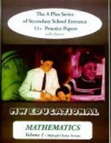 Mathematics (multiple Choice Format) : The A Plus Series of Secondary School Entrance 11+ Practice Papers (with Answers) v. 1, Paperback Mathematics (multiple Choice Format) : The A Plus Series of Secondary School Entrance 11+ Practice Papers (with Answers) v. 1, Paperback