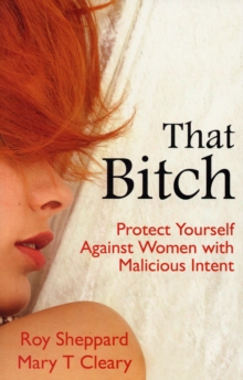 That Bitch : Protect Yourself Against Women with Malicious Intent, Paperback That Bitch : Protect Yourself Against Women with Malicious Intent, Paperback