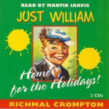 Just William : Home for the Holidays, CD-Audio Book Just William : Home for the Holidays, CD-Audio Book