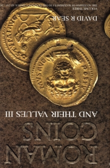 Roman Coins and Their Values Volume 3 : The Accession of Maximinus I to the Death of Carinus AD 235 - 285, Hardback Book Roman Coins and Their Values Volume 3 : The Accession of Maximinus I to the Death of Carinus AD 235 - 285, Hardback Book