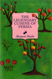 The Legendary Cuisine of Persia, Paperback Book The Legendary Cuisine of Persia, Paperback Book