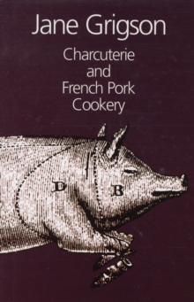 Charcuterie and French Pork Cookery, Hardback Book Charcuterie and French Pork Cookery, Hardback Book