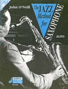 The Jazz Method for Saxophone : Alto Saxophone, Paperback The Jazz Method for Saxophone : Alto Saxophone, Paperback