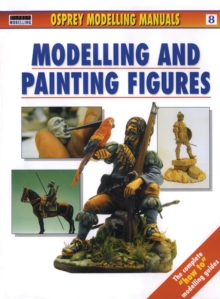 Modelling and Painting Figures, Paperback Book Modelling and Painting Figures, Paperback Book