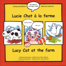 Lucy Cat at the Farm : Lucie Chat a La Ferme, Paperback Book Lucy Cat at the Farm : Lucie Chat a La Ferme, Paperback Book