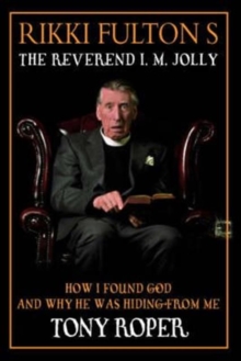 Rikki Fulton's Reverend I.M.Jolly : How I Found God, and Why He Was Hiding from Me Bk.1, Paperback Book Rikki Fulton's Reverend I.M.Jolly : How I Found God, and Why He Was Hiding from Me Bk.1, Paperback Book